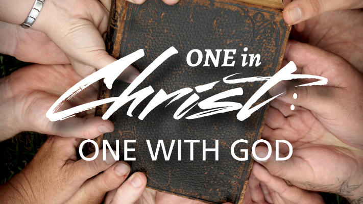 One In Christ Part 1 One With God Wels