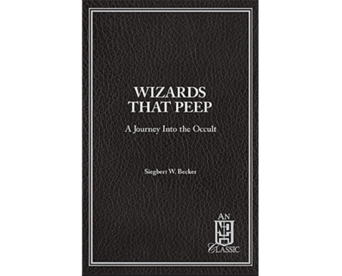 Wizards That Peep: A Journey Into the Occult By Dr. Siebert Becker found on listen.wels.net